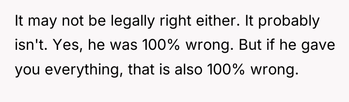 It may not be legally right either. It probably isn't....