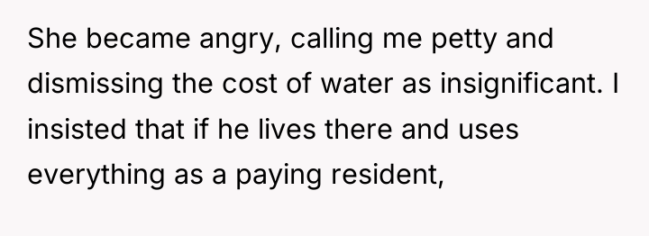 She became angry, calling me petty and dismissing the cost...