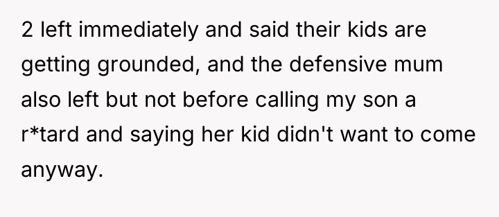2 left immediately and said their kids are getting grounded,...