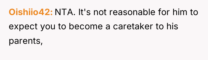 Oishiio42 NTA. It's not reasonable for him to expect you...