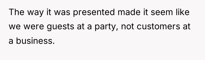The way it was presented made it seem like we...