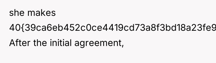 she makes 40{39ca6eb452c0ce4419cd73a8f3bd18a23fe95ab4febb092bc2ab1b542eeea82f}). After the initial agreement,