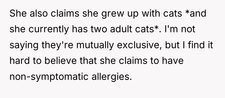 She also claims she grew up with cats *and she...