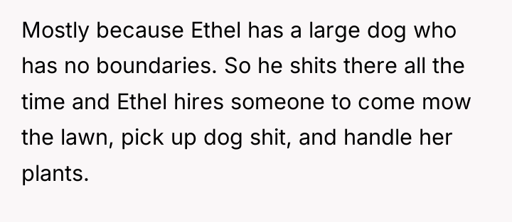 Mostly because Ethel has a large dog who has no...