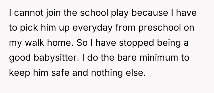 I cannot join the school play because I have to...