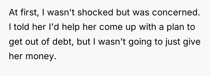 At first, I wasn't shocked but was concerned. I told...