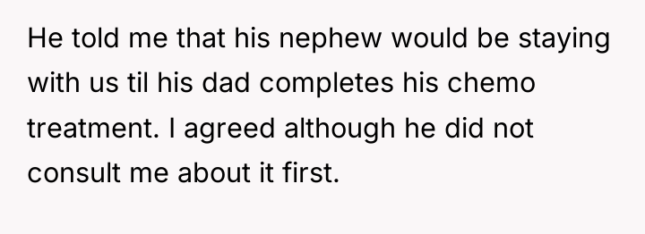 He told me that his nephew would be staying with...