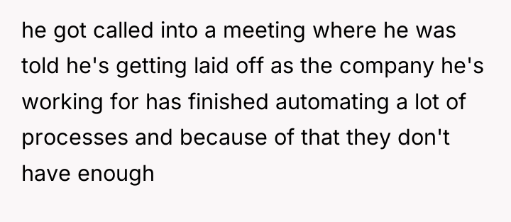 he got called into a meeting where he was told...