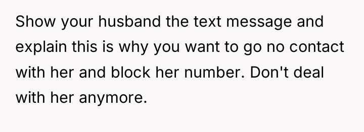 Show your husband the text message and explain this is...