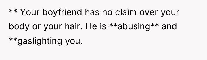 ** Your boyfriend has no claim over your body or...