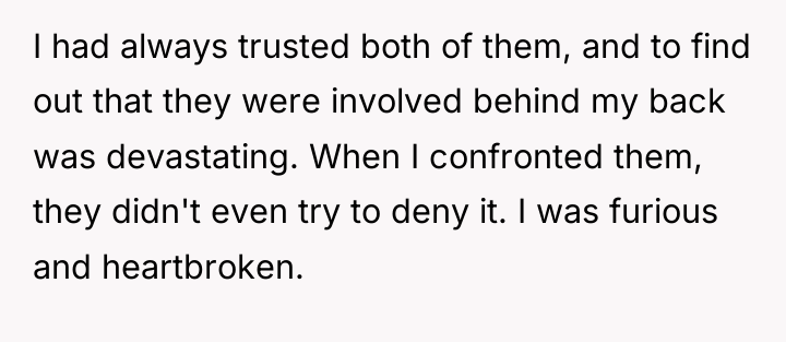 I had always trusted both of them, and to find...
