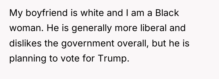 My boyfriend is white and I am a Black woman....