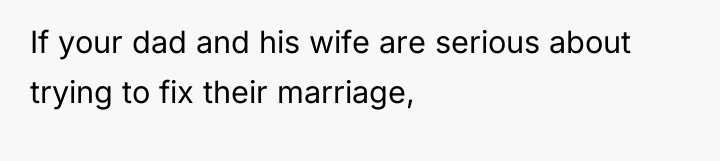 If your dad and his wife are serious about trying...