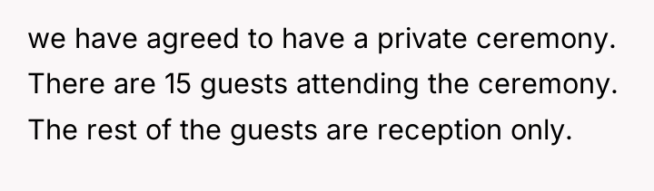 we have agreed to have a private ceremony. There are...