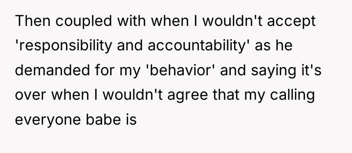 Then coupled with when I wouldn't accept 'responsibility and accountability'...