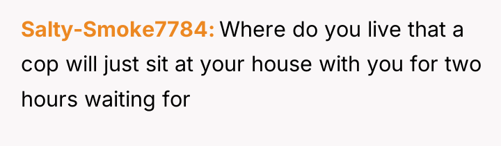 Salty-Smoke7784 Where do you live that a cop will just...