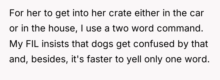 For her to get into her crate either in the...