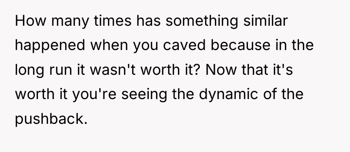 How many times has something similar happened when you caved...