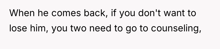 When he comes back, if you don't want to lose...