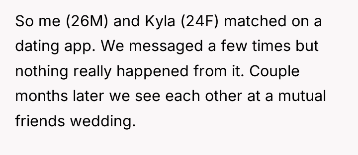 So me (26M) and Kyla (24F) matched on a dating...