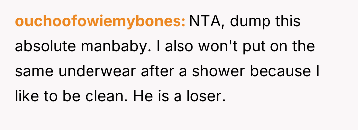 ouchoofowiemybones NTA, dump this absolute manbaby. I also won't put...