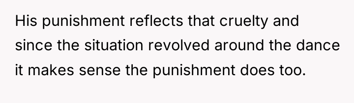 His punishment reflects that cruelty and since the situation revolved...