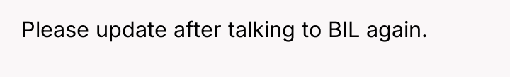 Please update after talking to BIL again.