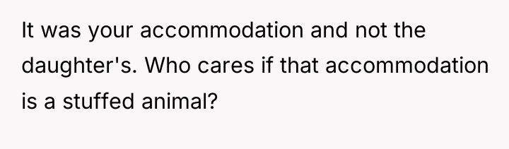 It was your accommodation and not the daughter's. Who cares...