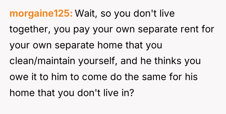 morgaine125 Wait, so you don't live together, you pay your...