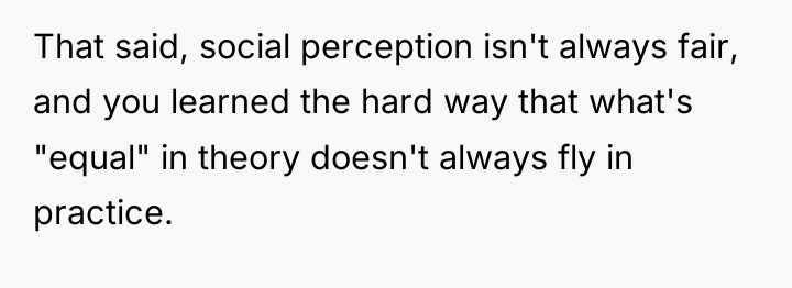 That said, social perception isn't always fair, and you learned...