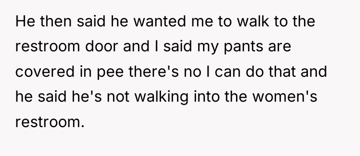 He then said he wanted me to walk to the...