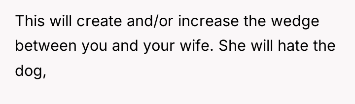 This will create and/or increase the wedge between you and...