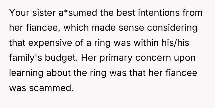 Your sister a*sumed the best intentions from her fiancee, which...