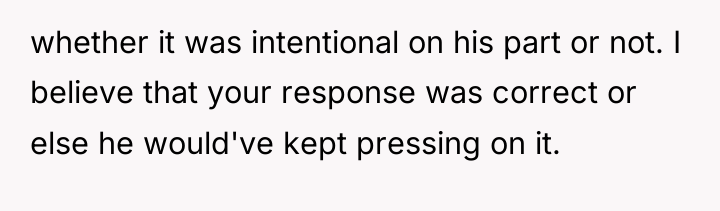 whether it was intentional on his part or not. I...