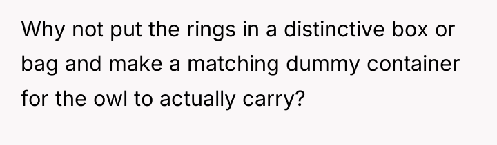 Why not put the rings in a distinctive box or...