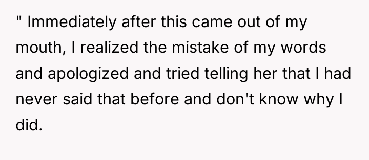 " Immediately after this came out of my mouth, I...