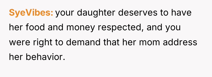 SyeVibes your daughter deserves to have her food and money...