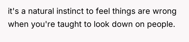 it's a natural instinct to feel things are wrong when...