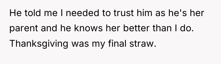 He told me I needed to trust him as he's...