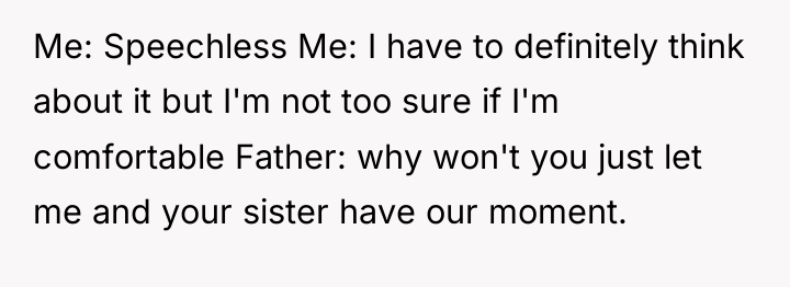 Me: Speechless Me: I have to definitely think about it...