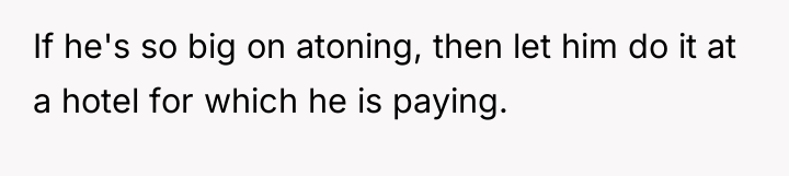If he's so big on atoning, then let him do...
