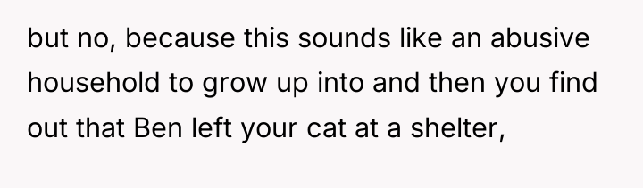 but no, because this sounds like an abusive household to...