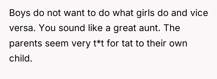 Boys do not want to do what girls do and...