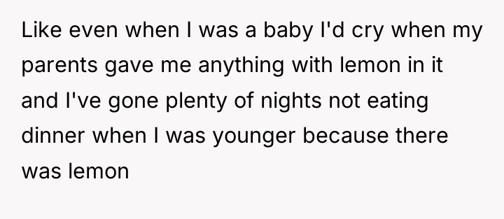 Like even when I was a baby I'd cry when...