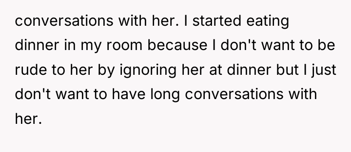 conversations with her. I started eating dinner in my room...