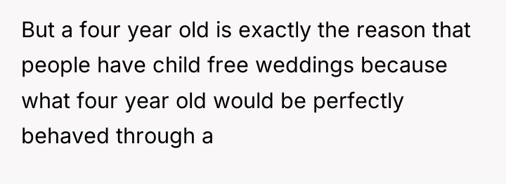 But a four year old is exactly the reason that...