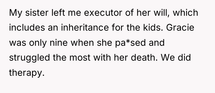 My sister left me executor of her will, which includes...