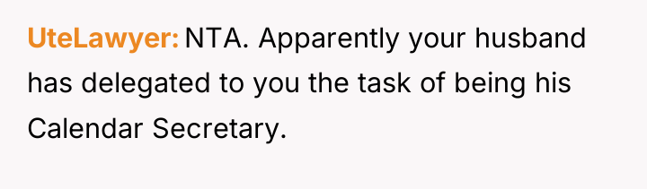 UteLawyer NTA. Apparently your husband has delegated to you the...