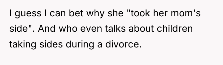 I guess I can bet why she "took her mom's...