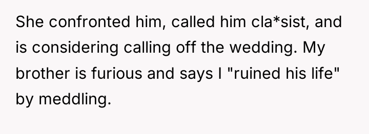 She confronted him, called him cla*sist, and is considering calling...